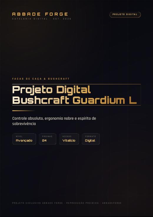 Projeto Digital Bushcraft Guardium L
