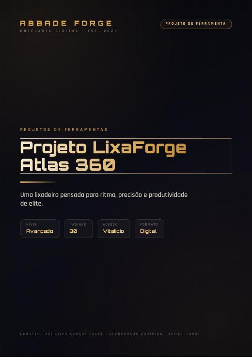 Projeto LixaForge Atlas 360