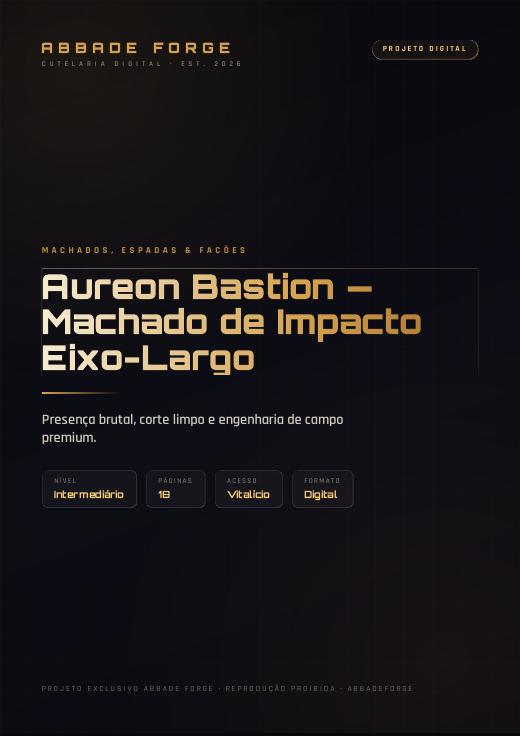 Aureon Bastion — Machado de Impacto Eixo-Largo