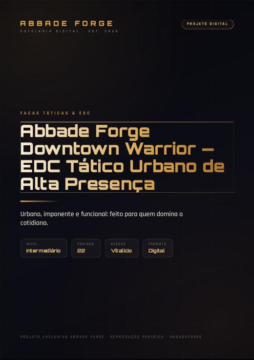 Abbade Forge Downtown Warrior — EDC Tático Urbano de Alta Presença