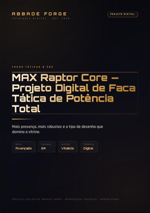 MAX Raptor Core — Projeto Digital de Faca Tática de Potência Total