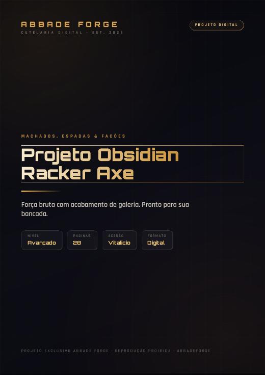 Projeto Obsidian Racker Axe